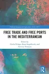 Free Trade and Free Ports in the Mediterranean cover