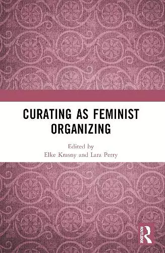 Curating as Feminist Organizing cover