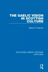 The Gaelic Vision in Scottish Culture cover