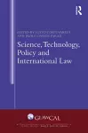 Science, Technology, Policy and International Law cover