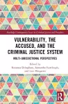 Vulnerability, the Accused, and the Criminal Justice System cover