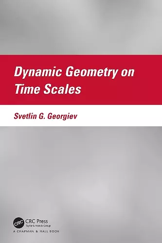 Dynamic Geometry on Time Scales cover