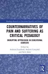 Counternarratives of Pain and Suffering as Critical Pedagogy cover