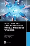 Driving 5G Mobile Communications with Artificial Intelligence towards 6G cover