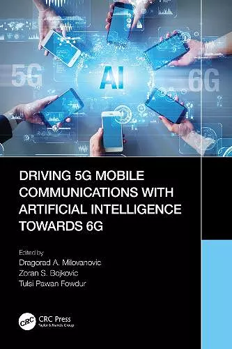 Driving 5G Mobile Communications with Artificial Intelligence towards 6G cover