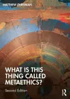 What is this thing called Metaethics? cover