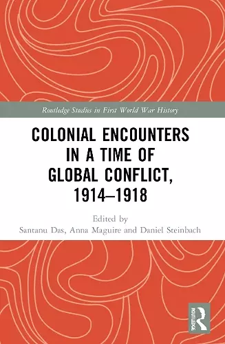 Colonial Encounters in a Time of Global Conflict, 1914–1918 cover