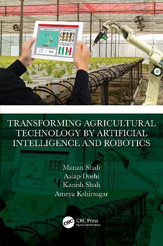 Transforming Agricultural Technology by Artificial Intelligence and Robotics cover