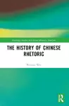 The History of Chinese Rhetoric cover