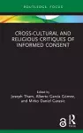 Cross-Cultural and Religious Critiques of Informed Consent cover