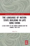 The Language of Nation-State Building in Late Qing China cover