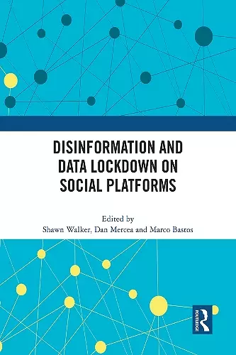 Disinformation and Data Lockdown on Social Platforms cover