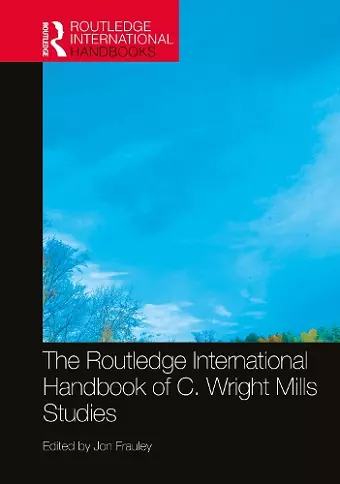 The Routledge International Handbook of C. Wright Mills Studies cover