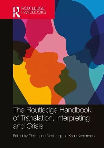 The Routledge Handbook of Translation, Interpreting and Crisis cover