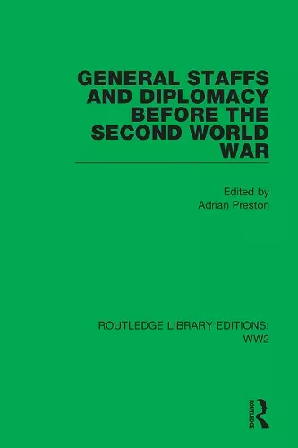 General Staffs and Diplomacy before the Second World War cover