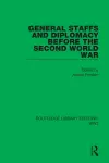 General Staffs and Diplomacy before the Second World War cover