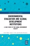 Environmental Evaluation and Global Development Institutions cover