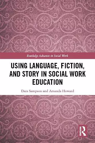 Using Language, Fiction, and Story in Social Work Education cover