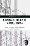 A Minimalist Theory of Simplest Merge cover