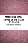 Performing Social Change on the Island of Ireland cover