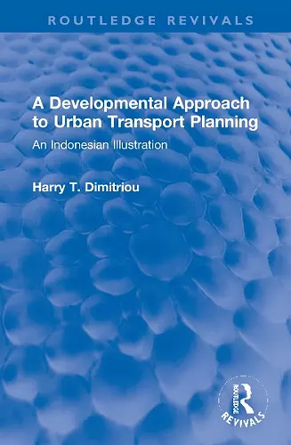 A Developmental Approach to Urban Transport Planning cover