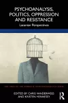 Psychoanalysis, Politics, Oppression and Resistance cover