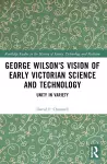 George Wilson's Vision of Early Victorian Science and Technology cover