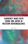 Currency Wars with China and Japan in Western Newsmagazines cover