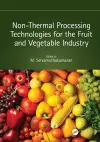 Non-Thermal Processing Technologies for the Fruit and Vegetable Industry cover