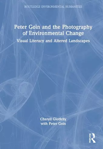 Peter Goin and the Photography of Environmental Change cover