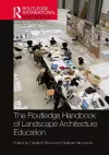 The Routledge Handbook of Landscape Architecture Education cover