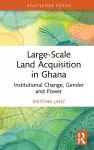 Large-Scale Land Acquisition in Ghana cover