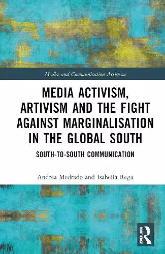 Media Activism, Artivism and the Fight Against Marginalisation in the Global South cover