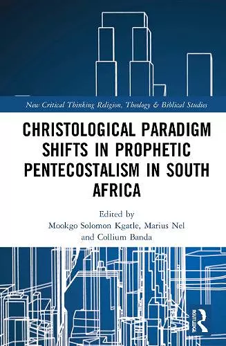 Christological Paradigm Shifts in Prophetic Pentecostalism in South Africa cover