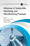 Advances in Sustainable Machining and Manufacturing Processes cover