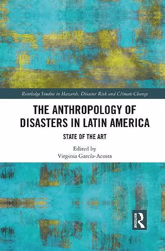 The Anthropology of Disasters in Latin America cover