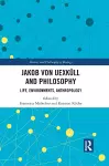 Jakob von Uexküll and Philosophy cover