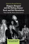 Beggars Banquet and the Rolling Stones' Rock and Roll Revolution cover