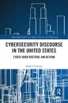 Cybersecurity Discourse in the United States cover