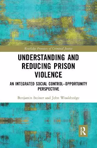 Understanding and Reducing Prison Violence cover