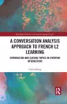 A Conversation Analysis Approach to French L2 Learning cover