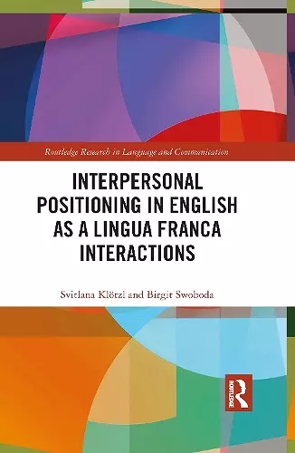 Interpersonal Positioning in English as a Lingua Franca Interactions cover