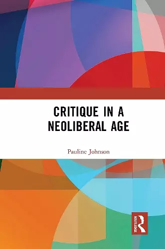 Critique in a Neoliberal Age cover