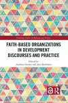 Faith-Based Organizations in Development Discourses and Practice cover