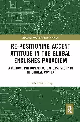 Re-positioning Accent Attitude in the Global Englishes Paradigm cover