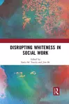 Disrupting Whiteness in Social Work cover