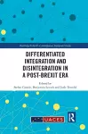 Differentiated Integration and Disintegration in a Post-Brexit Era cover