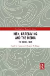 Men, Caregiving and the Media cover