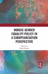 Nordic Gender Equality Policy in a Europeanisation Perspective cover