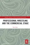 Professional Wrestling and the Commercial Stage cover